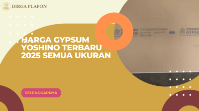 Harga Gypsum Yoshino Terbaru 2025 Semua Ukuran
