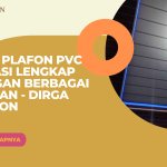 Jual Plafon PVC Bekasi Lengkap dengan Berbagai Pilihan - Dirga Plafon