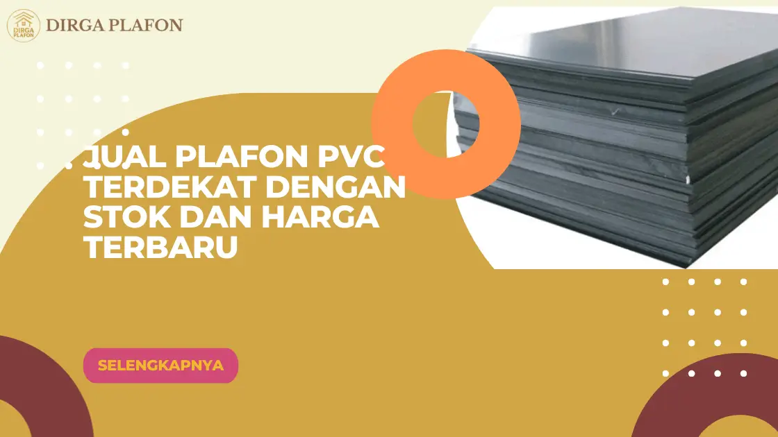 Jual Plafon PVC Terdekat dengan Stok dan Harga Terbaru