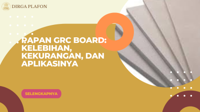 Papan GRC Board_ Kelebihan, Kekurangan, dan Aplikasinya