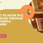 Pusat Plafon PVC di Bekasi Produk dan Harga Terbaru