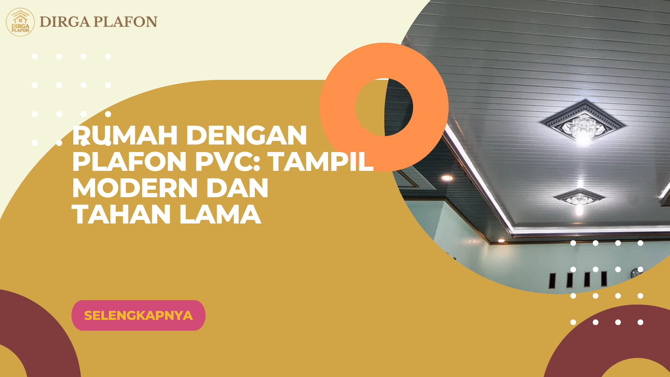 Rumah dengan Plafon PVC_ Tampil Modern dan Tahan Lama