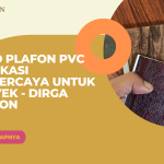 Toko Plafon PVC di Bekasi Terpercaya untuk Proyek - Dirga Plafon