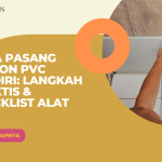 Cara Pasang Plafon PVC Sendiri: Langkah Praktis & Checklist Alat