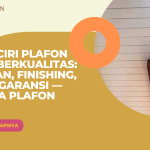 Ciri-Ciri Plafon PVC Berkualitas: Bahan, Finishing, dan Garansi — Dirga Plafon