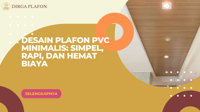 Desain Plafon PVC Minimalis_ Simpel, Rapi, dan Hemat Biaya