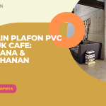 Desain Plafon PVC untuk Cafe: Suasana & Ketahanan