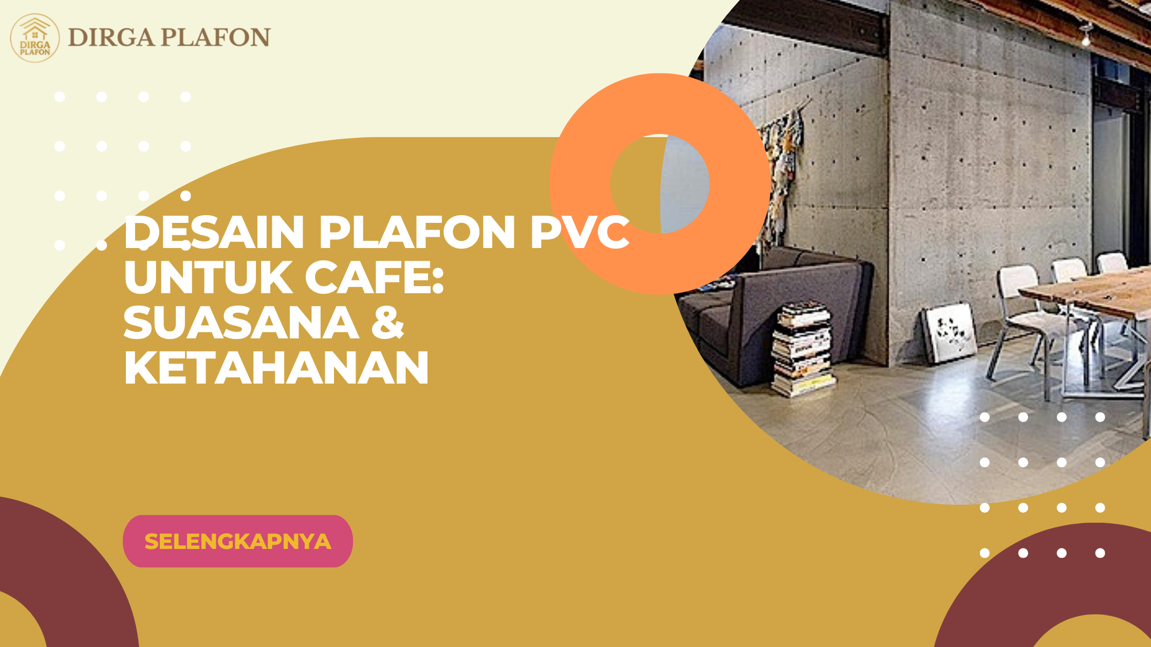 Desain Plafon PVC untuk Cafe: Suasana & Ketahanan