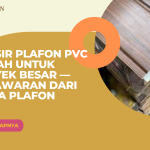 Grosir Plafon PVC Murah untuk Proyek Besar – Penawaran dari Dirga Plafon