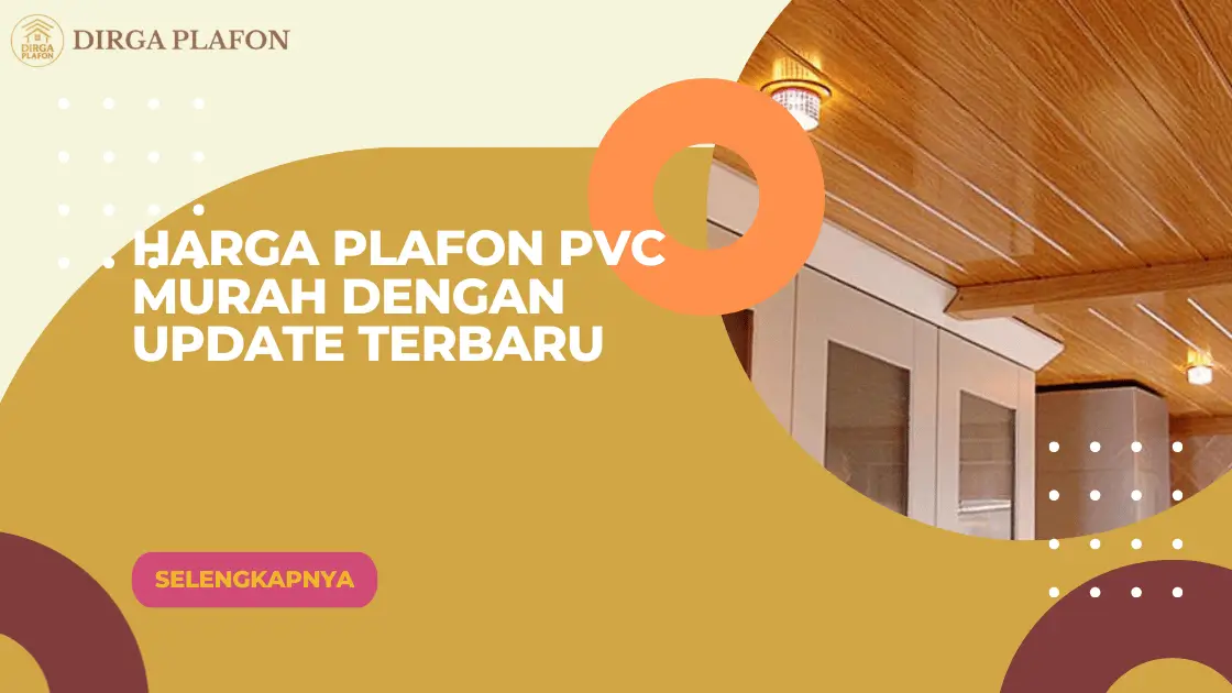 Harga Plafon PVC Murah dengan Update Terbaru