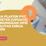 Harga Plafon PVC Per Meter (Update) Bandingkan Opsi dan Kualitas Dirga Plafon