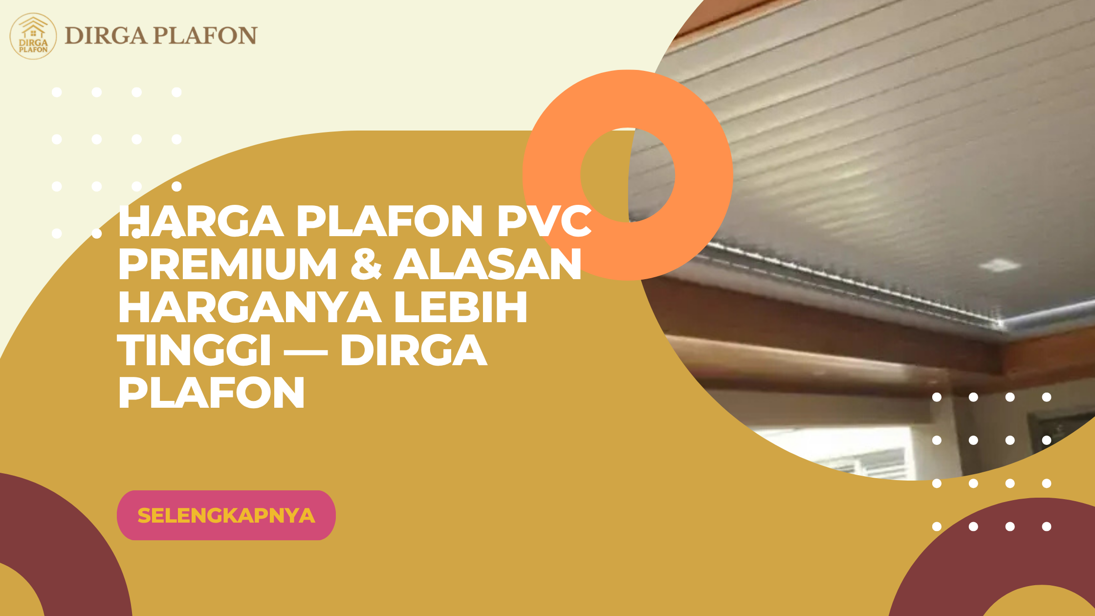 Harga Plafon PVC Premium & Alasan Harganya Lebih Tinggi — Dirga Plafon