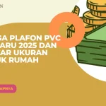 Harga Plafon PVC Terbaru 2025 dan Daftar Ukuran untuk rumah