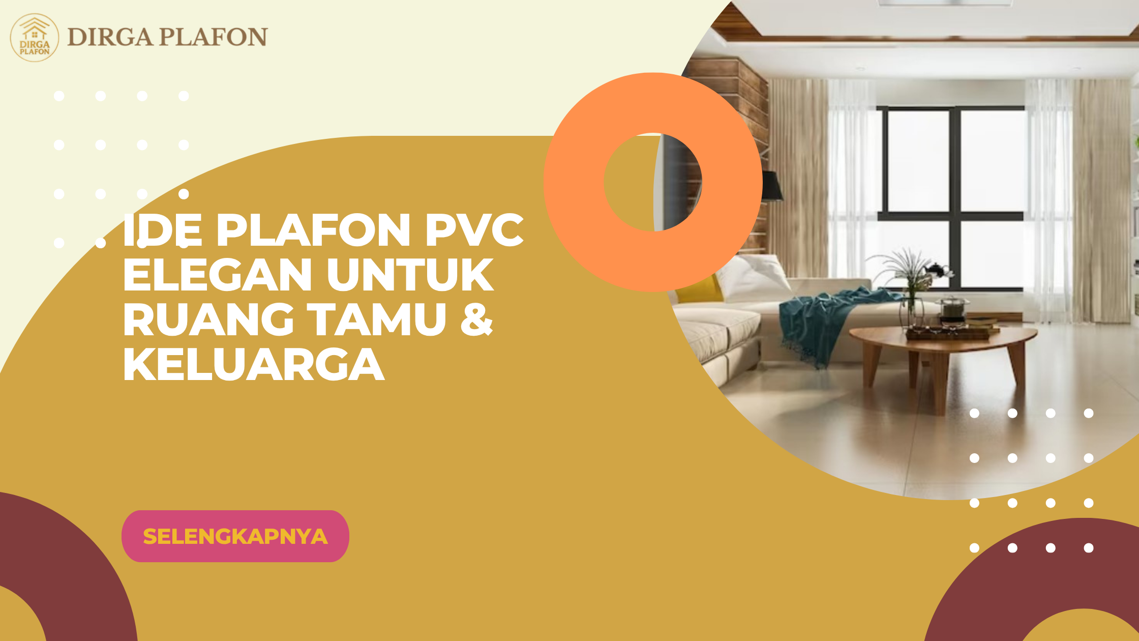 Ide Plafon PVC Elegan untuk Ruang Tamu & Keluarga