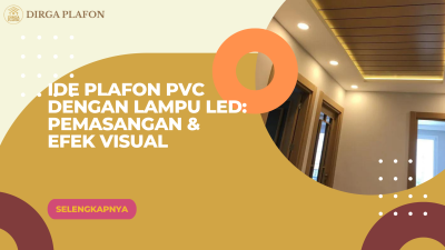 Ide Plafon PVC dengan Lampu LED: Pemasangan & Efek Visual