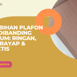 Kelebihan Plafon PVC Dibanding Gypsum: Ringan, Anti Rayap & Praktis