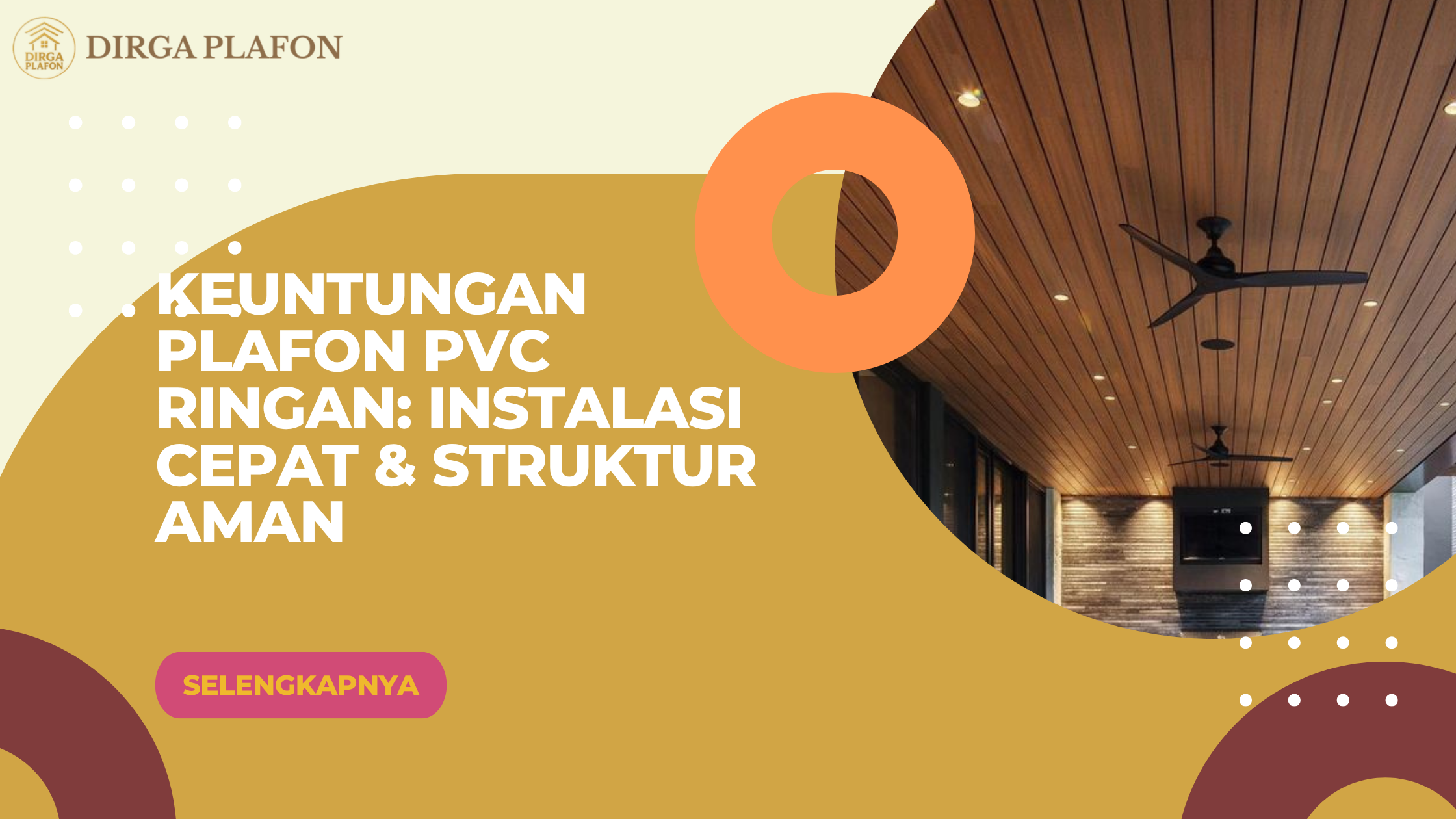 Keuntungan Plafon PVC Ringan: Instalasi Cepat & Struktur Aman