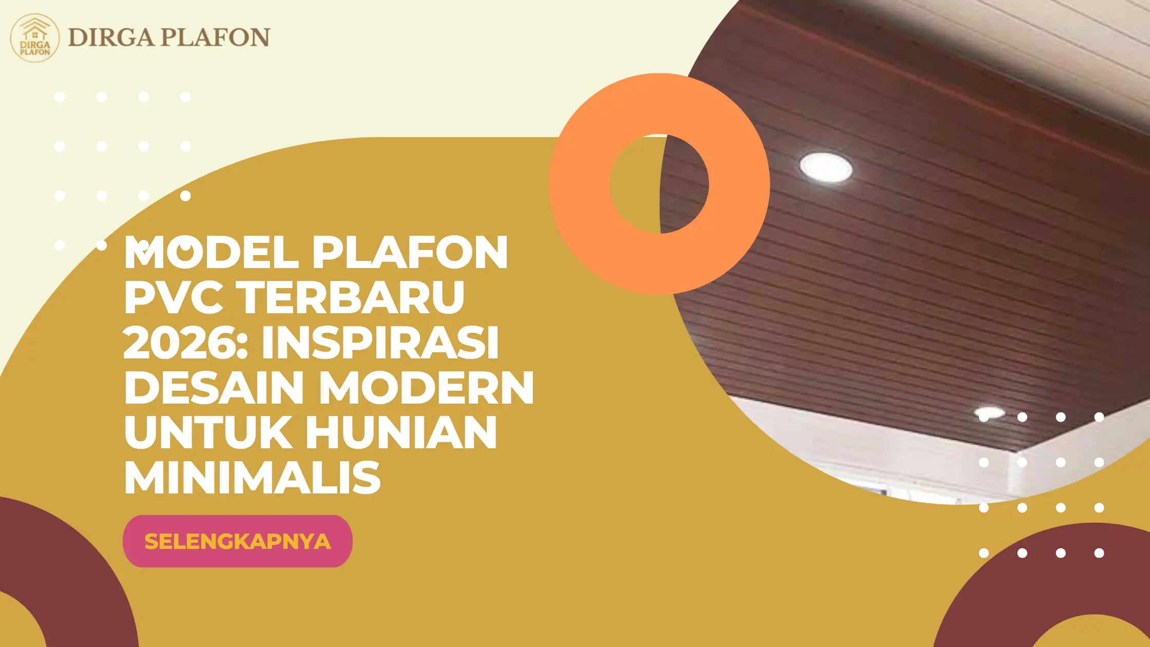 Model Plafon PVC Terbaru 2026: Inspirasi Desain Modern untuk Hunian Minimalis