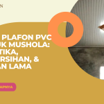 Pilih Plafon PVC untuk Mushola: Estetika, Kebersihan, & Tahan Lama