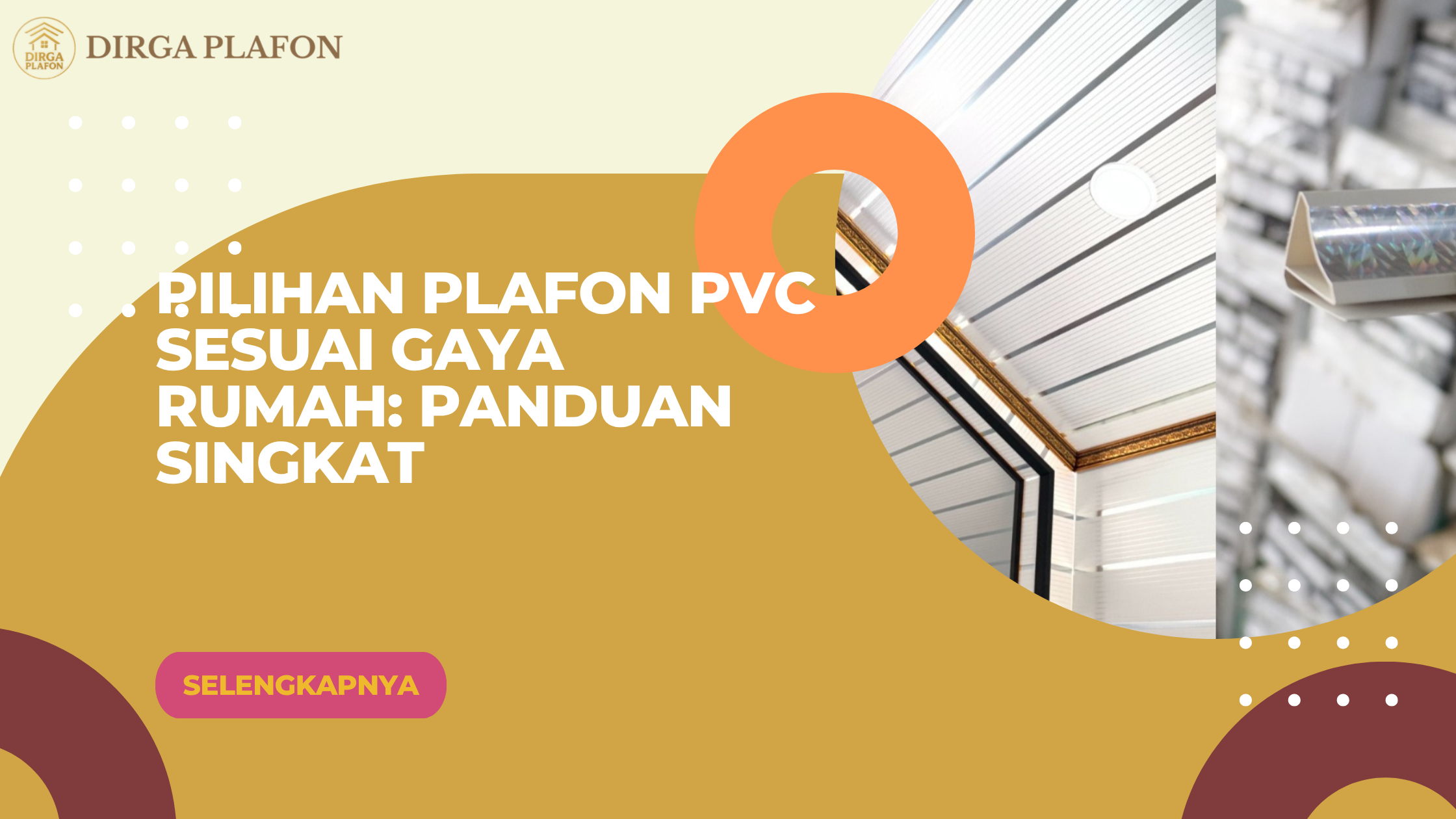 Pilihan Plafon PVC Sesuai Gaya Rumah: Panduan Singkat