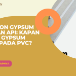 Plafon Gypsum Tahan Api: Kapan Pilih Gypsum daripada PVC?