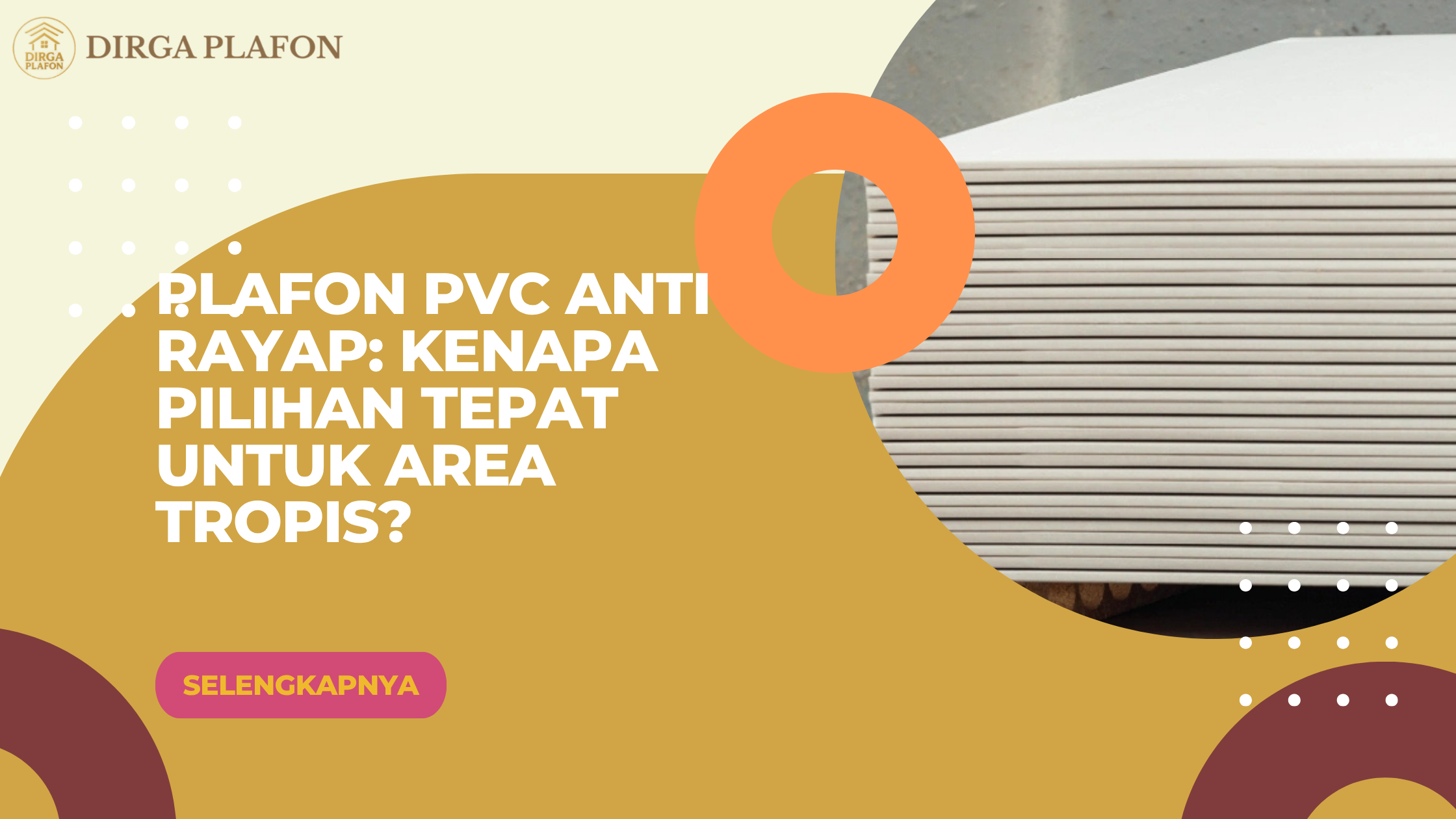 Plafon PVC Anti Rayap: Kenapa Pilihan Tepat untuk Area Tropis?