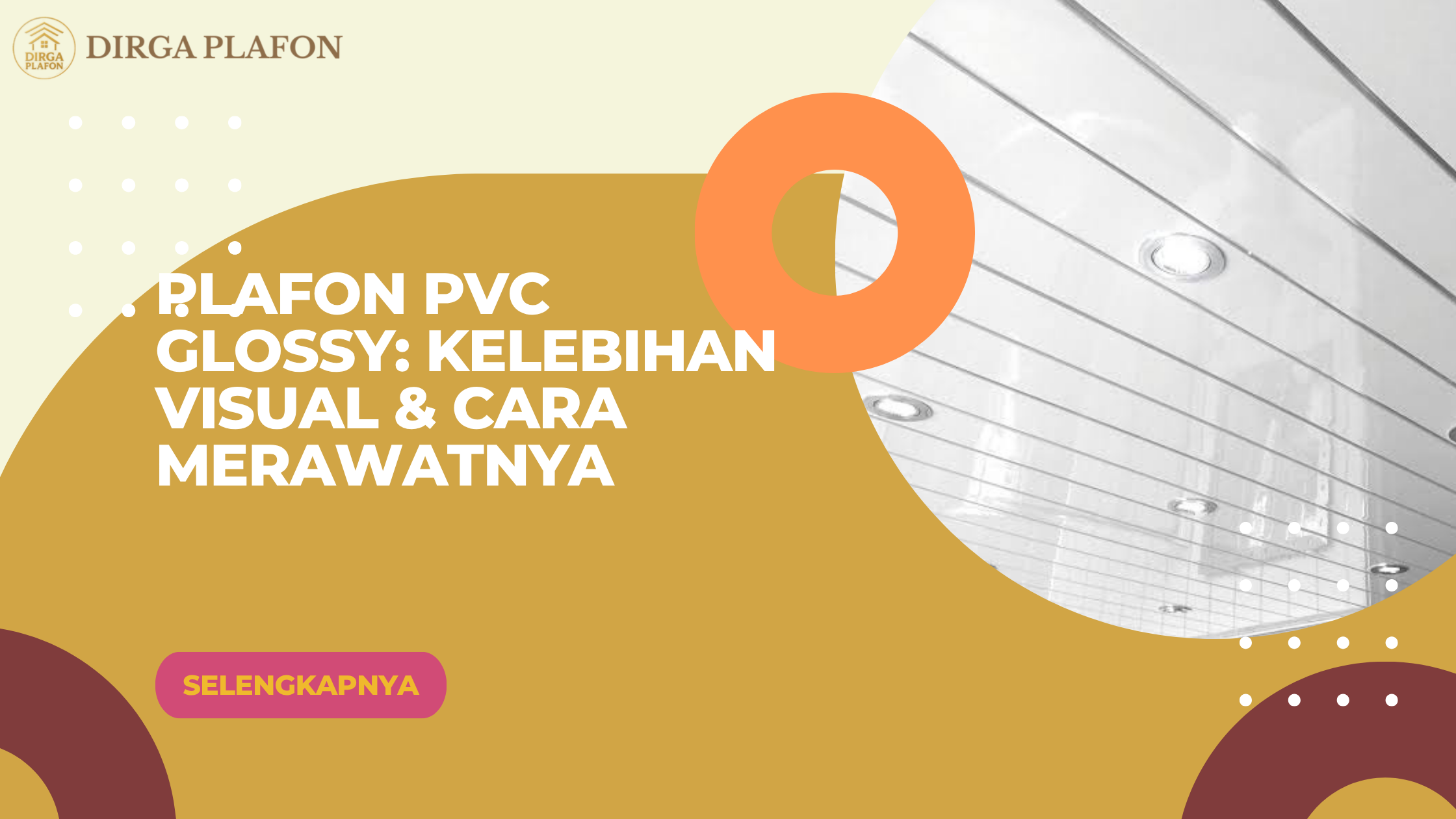 Plafon PVC Glossy: Kelebihan Visual & Cara Merawatnya