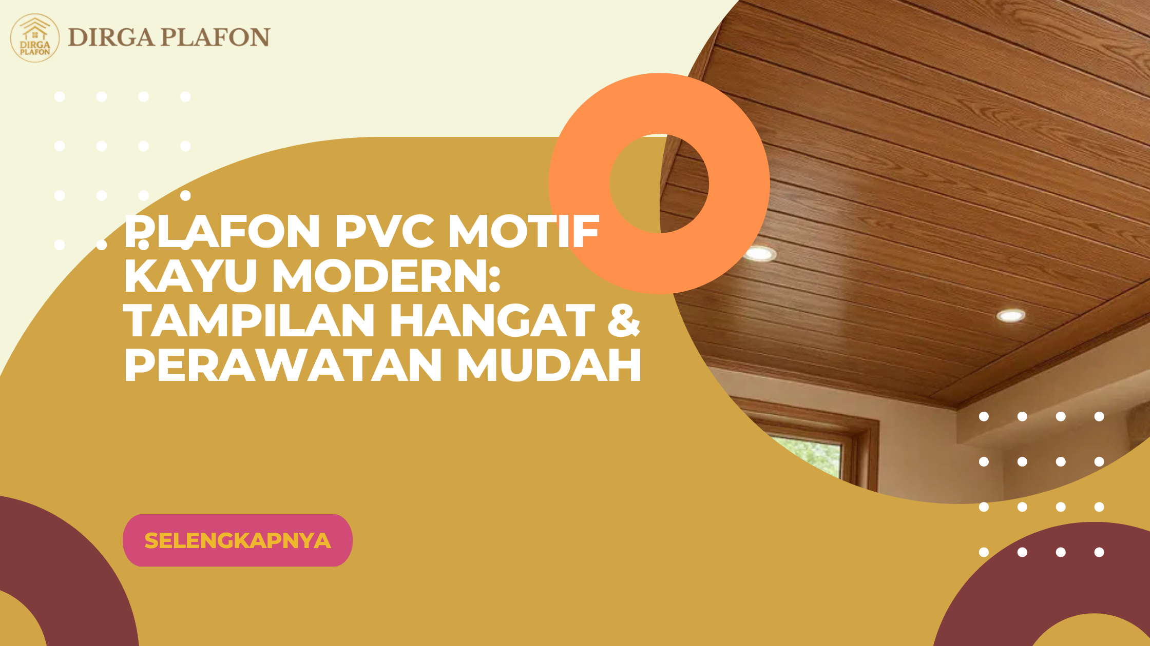 Plafon PVC Motif Kayu Modern: Tampilan Hangat & Perawatan Mudah