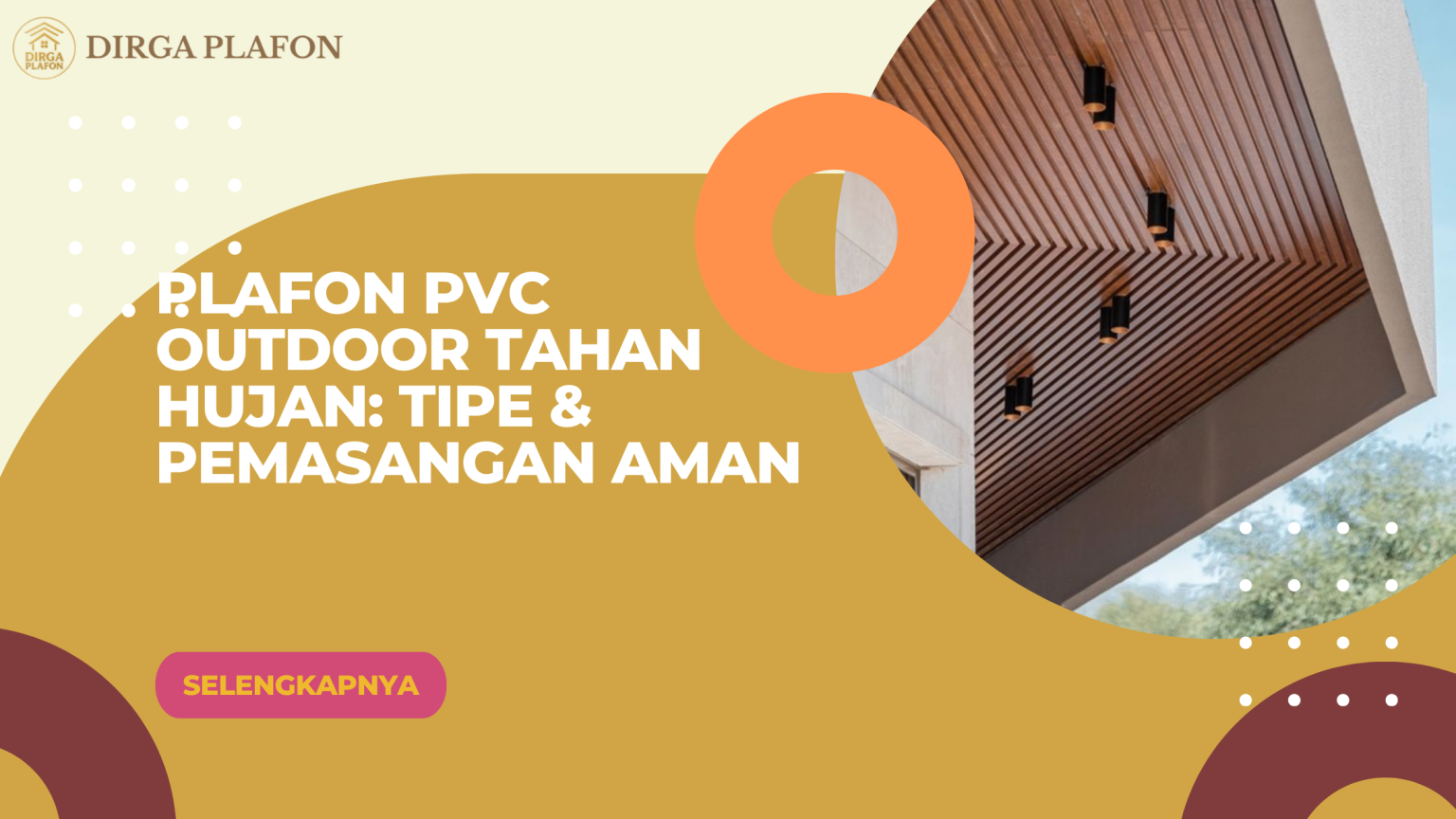 Plafon PVC Outdoor Tahan Hujan: Tipe & Pemasangan Aman - Dirga Plafon