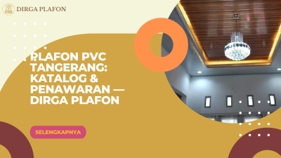Plafon PVC Tangerang: Katalog & Penawaran — Dirga Plafon