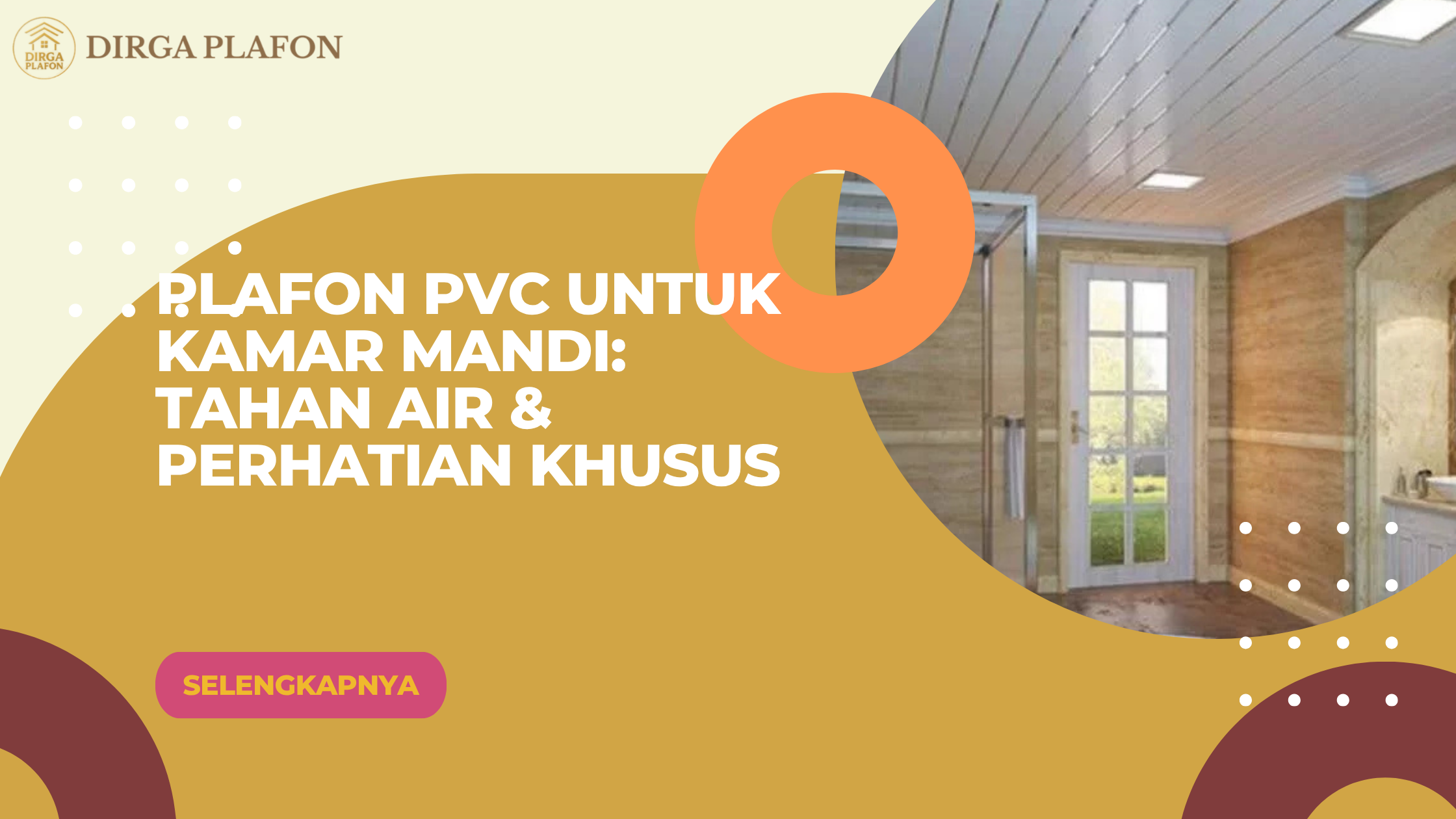 Plafon PVC untuk Kamar Mandi: Tahan Air & Perhatian Khusus