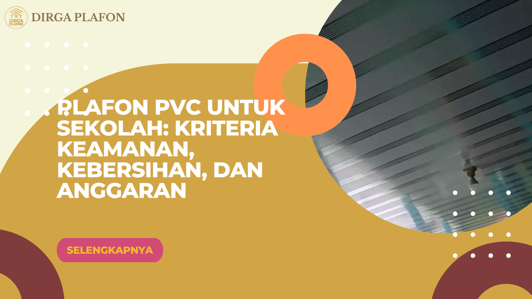 Plafon PVC untuk Sekolah: Kriteria Keamanan, Kebersihan, dan Anggaran