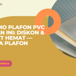Promo Plafon PVC Bulan Ini: Diskon & Paket Hemat — Dirga Plafon