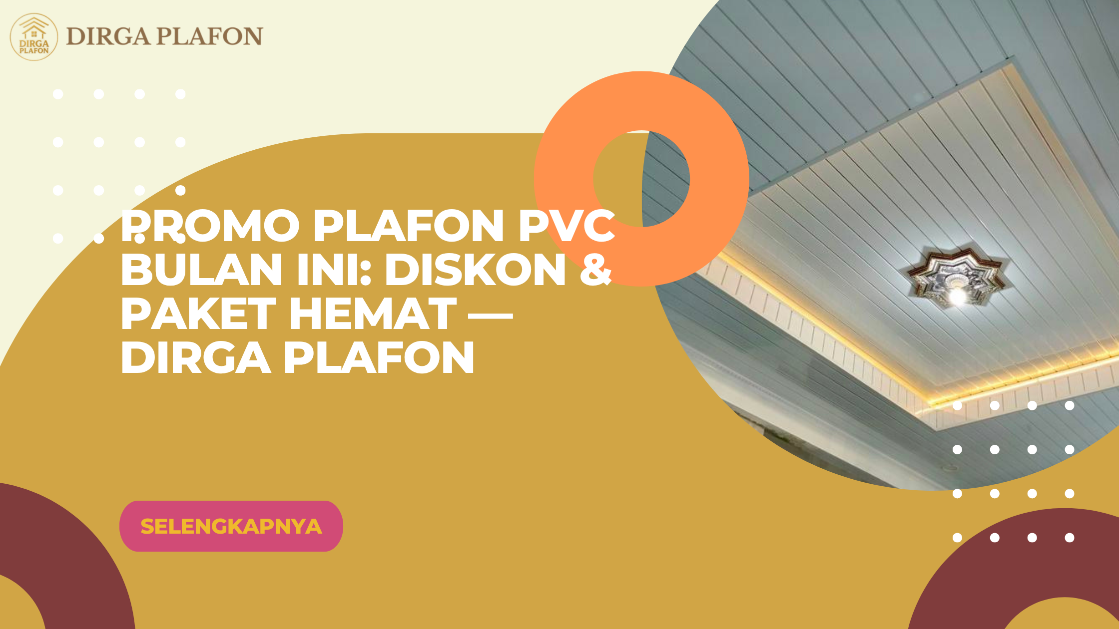 Promo Plafon PVC Bulan Ini: Diskon & Paket Hemat — Dirga Plafon