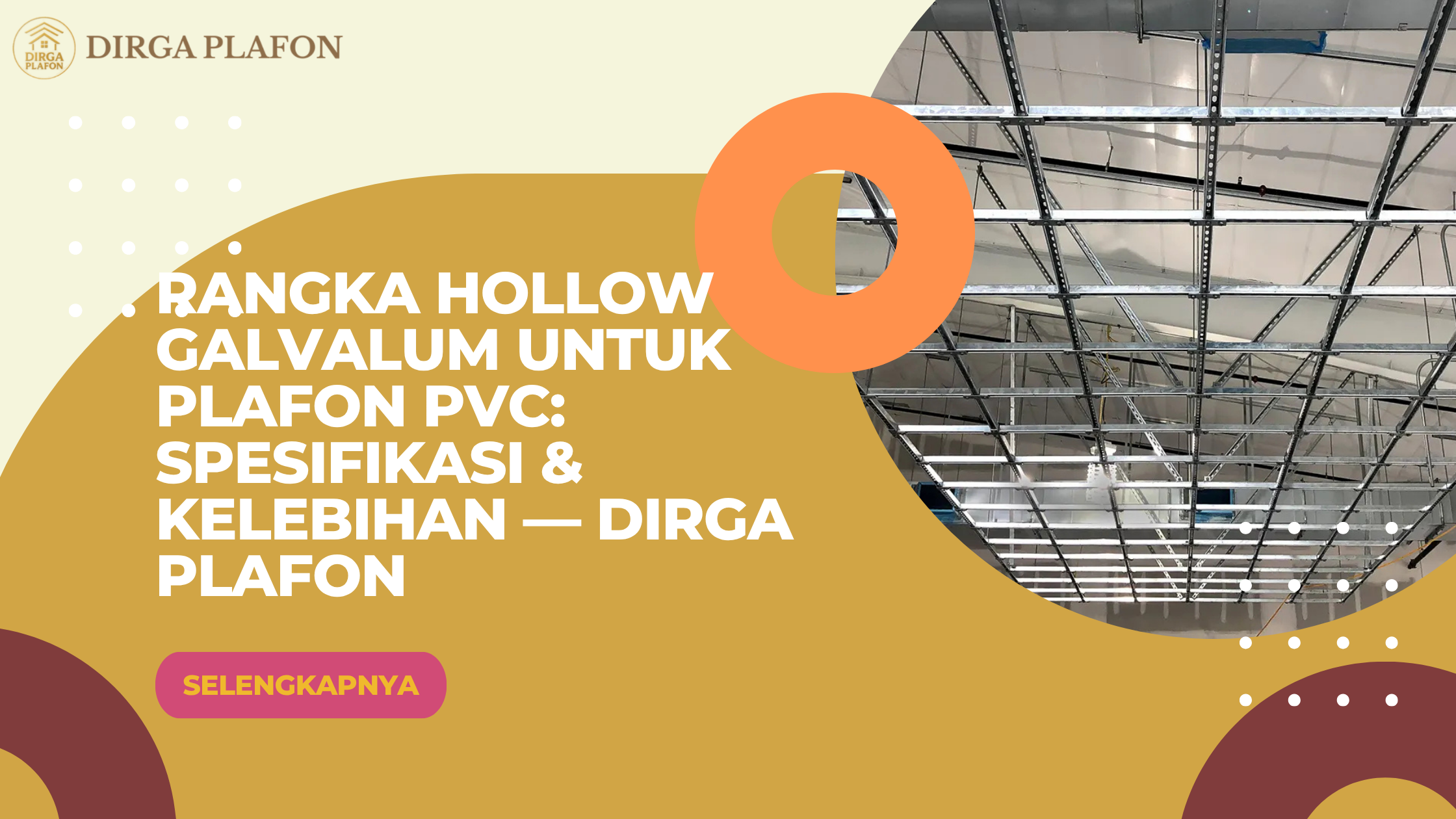 Rangka Hollow Galvalum untuk Plafon PVC: Spesifikasi & Kelebihan — Dirga Plafon