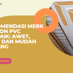 Rekomendasi Merk Plafon PVC Terbaik: Awet, Rapi, dan Mudah Pasang