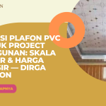 Solusi Plafon PVC untuk Project Bangunan: Skala Besar & Harga Grosir — Dirga Plafon