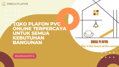 Toko Plafon PVC Online Terpercaya untuk Semua Kebutuhan Bangunan