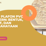 Tren Plafon PVC Modern: Bentuk, Motif, dan Pencahayaan