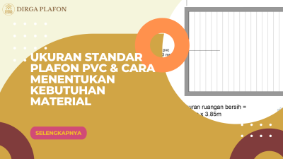 Ukuran Standar Plafon PVC & Cara Menentukan Kebutuhan Material
