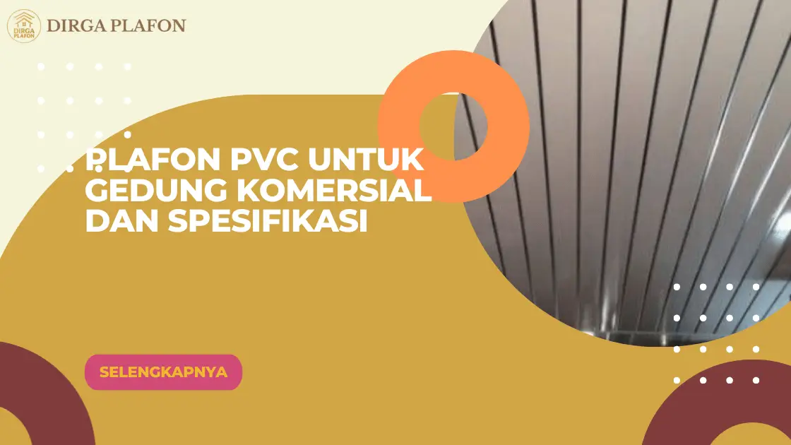 Plafon PVC untuk Gedung Komersial dan Spesifikasi