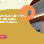 Harga Plafon PVC di Depok dan Pilihan Model