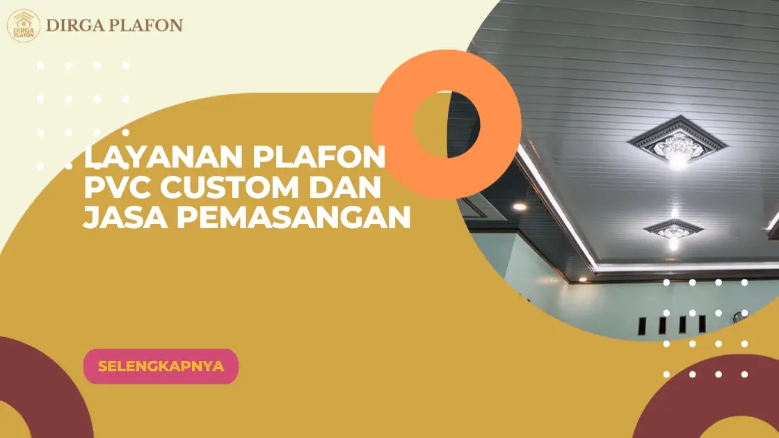 Layanan Plafon PVC Custom dan Jasa Pemasangan (1)