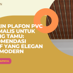 Desain Plafon PVC Minimalis untuk Ruang Tamu Rekomendasi Motif yang Elegan dan Modern