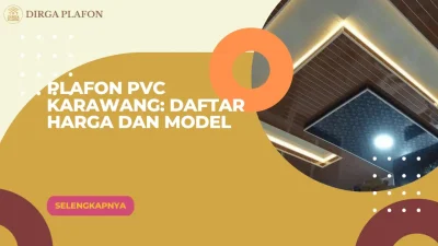 Plafon PVC Karawang: Daftar Harga dan Model