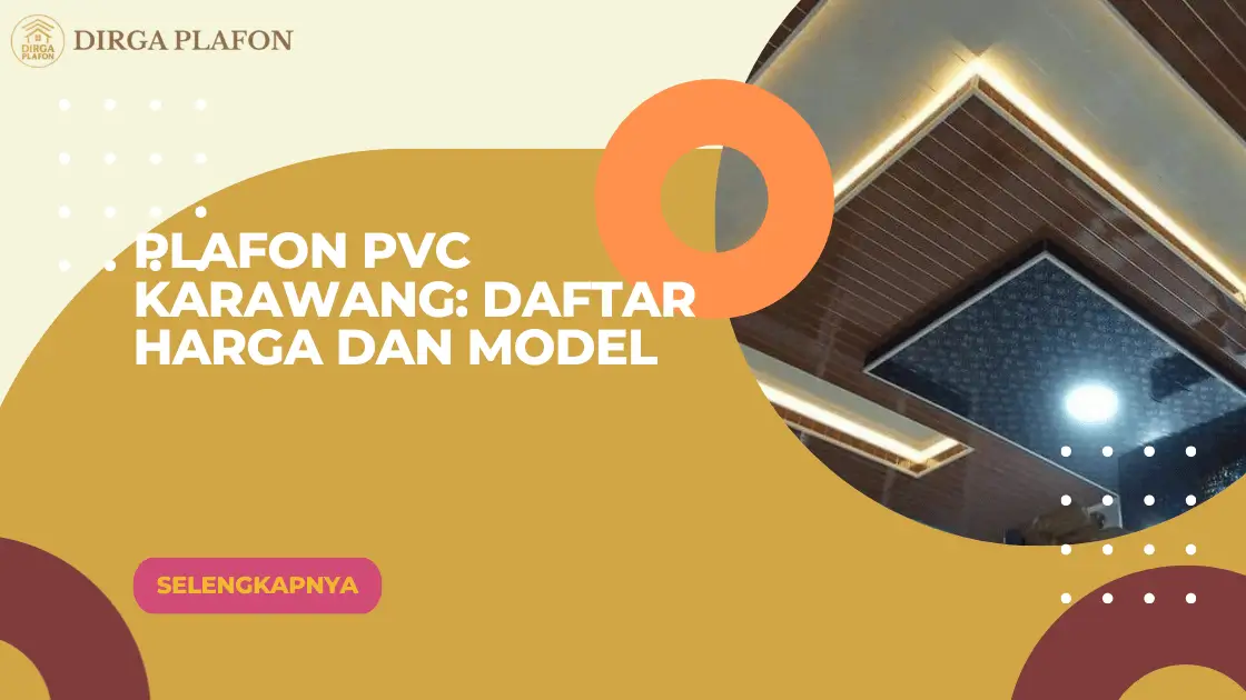 Plafon PVC Karawang: Daftar Harga dan Model
