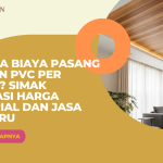 Berapa Biaya Pasang Plafon PVC per Meter? Simak Estimasi Harga Material dan Jasa Terbaru
