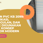 Plafon PVC KB 2099: Spesifikasi, Keunggulan, dan Cocok Digunakan untuk Konsep Interior Modern