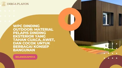 WPC Dinding Outdoor: Material Pelapis Dinding Eksterior yang Tahan Cuaca, Awet, dan Cocok untuk Berbagai Konsep Bangunan