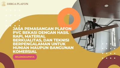 Jasa Pemasangan Plafon PVC Bekasi dengan Hasil Rapi, Material Berkualitas, dan Teknisi Berpengalaman untuk Hunian maupun Bangunan Komersial